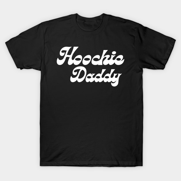 Hoochie Daddy T-Shirt by Peter smith